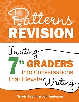 eBook (pdf) Patterns of Revision, Grade 7 de Travis Leech, Jeff Anderson