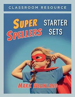 E-Book (pdf) Super Spellers Starter Sets von Mark Weakland