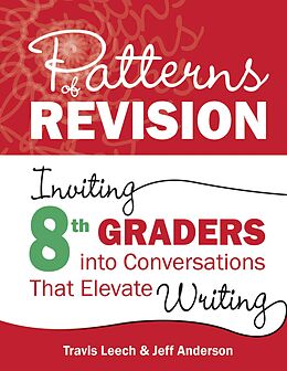 eBook (pdf) Patterns of Revision, Grade 8 de Travis Leech, Jeff Anderson