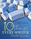 ePUB 10 Things Every Writer Needs to Know von Jeff Anderson