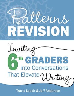 eBook (pdf) Patterns of Revision, Grade 6 de Travis Leech, Jeff Anderson