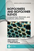 E-Book (epub) Biopolymers and Biopolymer Blends von Abdul Khalil H. P. S., Nurul Fazita M. R., Mohd Nurazzi N.