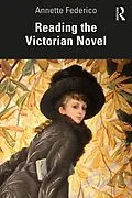 E-Book (epub) Reading the Victorian Novel von Annette Federico