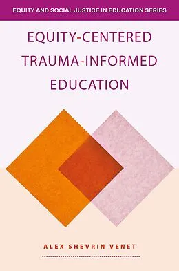 E-Book (pdf) Equity-Centered Trauma-Informed Education von Alex Shevrin Venet