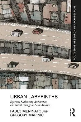 E-Book (epub) Urban Labyrinths von Pablo Meninato, Gregory Marinic