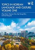 E-Book (epub) Topics in Korean Language and Culture: Volume One von Jihye Moon, Haewon Cho, Hye Young Shin