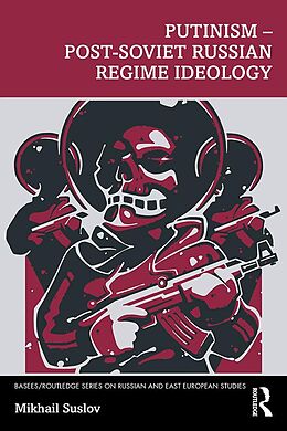 E-Book (pdf) Putinism - Post-Soviet Russian Regime Ideology von Mikhail Suslov