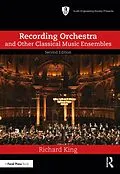 E-Book (pdf) Recording Orchestra and Other Classical Music Ensembles von Richard King