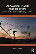 E-Book (epub) Growing Up and Out of Crime von Elias Nader