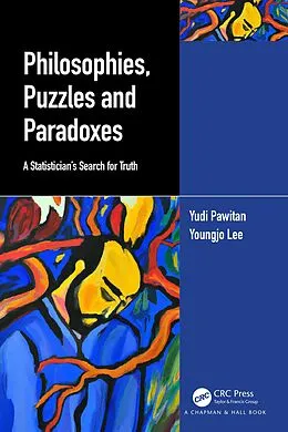 E-Book (epub) Philosophies, Puzzles and Paradoxes von Yudi Pawitan, Youngjo Lee