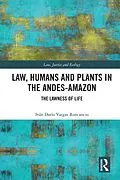 E-Book (pdf) Law, Humans and Plants in the Andes-Amazon von Iván Darío Vargas Roncancio