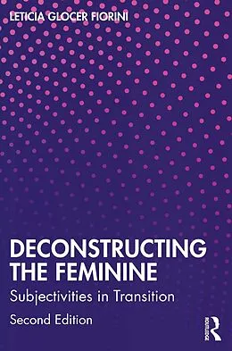 ePUB Deconstructing the Feminine von Leticia Glocer Fiorini