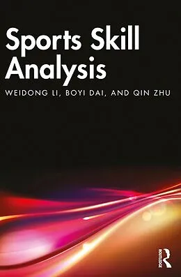 E-Book (epub) Sports Skill Analysis von Weidong Li, Boyi Dai, Qin Zhu