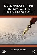 E-Book (epub) Landmarks in the History of the English Language von Keith Johnson