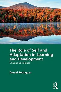 E-Book (pdf) The Role of Self and Adaptation in Learning and Development von Daniel Rodriguez