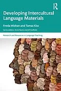 E-Book (pdf) Developing Intercultural Language Materials von Freda Mishan, Tamas Kiss