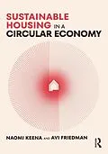 ePUB Sustainable Housing in a Circular Economy von Naomi Keena, Avi Friedman