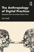 E-Book (epub) The Anthropology of Digital Practices von John Postill