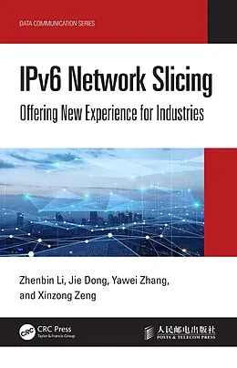 E-Book (epub) IPv6 Network Slicing von Zhenbin Li, Jie Dong, Yawei Zhang
