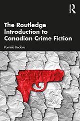 eBook (pdf) The Routledge Introduction to Canadian Crime Fiction de Pamela Bedore