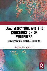 eBook (epub) Law, Migration, and the Construction of Whiteness de Dagmar Rita Myslinska