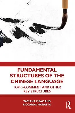 E-Book (pdf) Fundamental Structures of the Chinese Language von Taciana Fisac, Riccardo Moratto