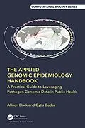 PDF The Applied Genomic Epidemiology Handbook von Allison Black, Gytis Dudas