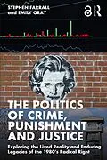 E-Book (pdf) The Politics of Crime, Punishment and Justice von Stephen Farrall, Emily Gray