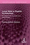 E-Book (epub) Local Style in English Architecture von Thomas Atkinson