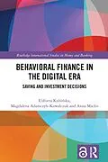 E-Book (pdf) Behavioral Finance in the Digital Era von Elzbieta Kubinska, Magdalena Adamczyk-Kowalczuk, Anna Macko