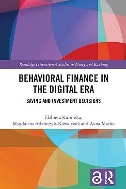 E-Book (pdf) Behavioral Finance in the Digital Era von Elzbieta Kubinska, Magdalena Adamczyk-Kowalczuk, Anna Macko