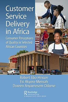 E-Book (pdf) Customer Service Delivery in Africa von Robert Ebo Hinson, Esi Akyere Mensah, Doreen Anyamesem Odame