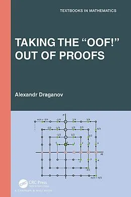 E-Book (pdf) Taking the "Oof!" Out of Proofs von Alexandr Draganov