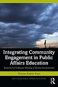 E-Book (epub) Integrating Community Engagement in Public Affairs Education von Thomas Andrew Bryer