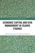 E-Book (pdf) Economic Capital and Risk Management in Islamic Finance von Abdul Ghafar Ismail, Muhamed Zulkhibri