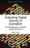E-Book (pdf) Evaluating Digital Sources in Journalism von Ståle Grut
