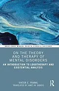 E-Book (epub) On the Theory and Therapy of Mental Disorders von Viktor E. Frankl