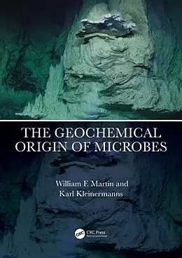 E-Book (epub) The Geochemical Origin of Microbes von William F. Martin, Karl Kleinermanns