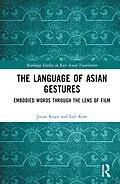 ePUB The Language of Asian Gestures von Jieun Kiaer, Loli Kim