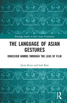 ePUB The Language of Asian Gestures von Jieun Kiaer, Loli Kim
