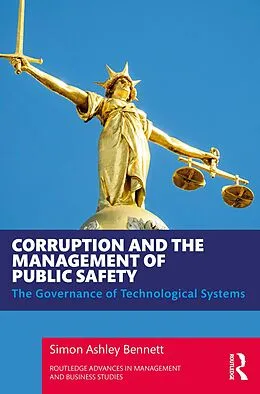 E-Book (pdf) Corruption and the Management of Public Safety von Simon Ashley Bennett