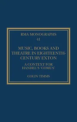 E-Book (pdf) Music, Books and Theatre in Eighteenth-Century Exton von Colin Timms