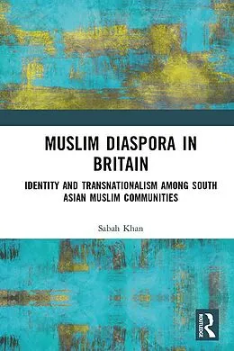 PDF Muslim Diaspora in Britain von Sabah Khan