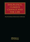ePUB Insurance, Climate Change and the Law von Franziska Arnold-Dwyer