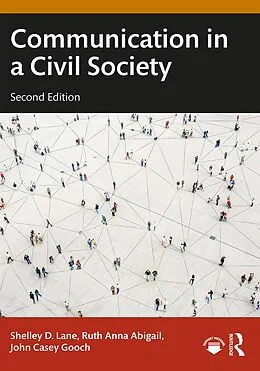 E-Book (pdf) Communication in a Civil Society von Shelley D. Lane, Ruth Anna Abigail, John Casey Gooch