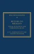 E-Book (pdf) Return to Riemann von J. P. E. Harper-Scott, Oliver Chandler