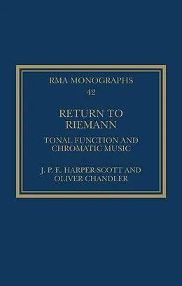 E-Book (pdf) Return to Riemann von J. P. E. Harper-Scott, Oliver Chandler