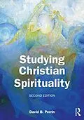 E-Book (pdf) Studying Christian Spirituality von David B. Perrin