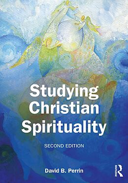 E-Book (epub) Studying Christian Spirituality von David B. Perrin