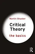 E-Book (pdf) Critical Theory: The Basics von Martin Shuster